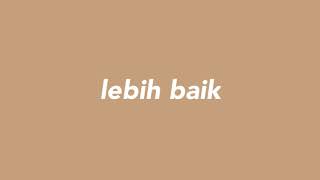 Lebih Baik - CJR | Lyrics