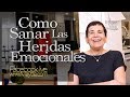 Como Sanar Las Heridas Emocionales - Maytte