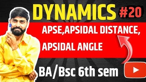 Apse in central orbit | apsidal distance | apsidal angle | dynamics bsc 3rd year