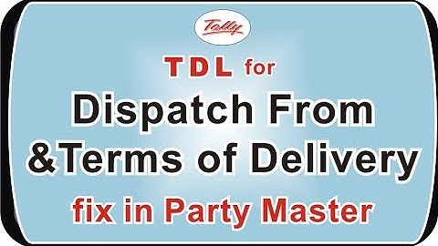 TDL for Dispatch From & Terms of Delivery fix in Party Master in Tally ERP 9 | nict Computer