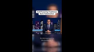XLM Powering Traditional Bank Tokenization
