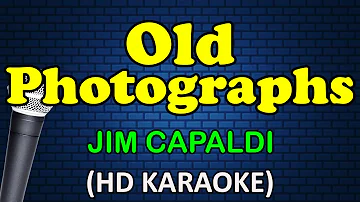 OLD PHOTOGRAPHS - Jim Capaldi (HD Karaoke)