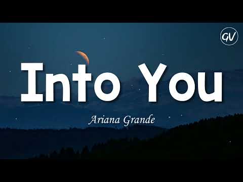 Ariana Grande - Into You [Lyrics]