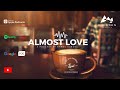 Almost Love audio Story by Anmol Gurung