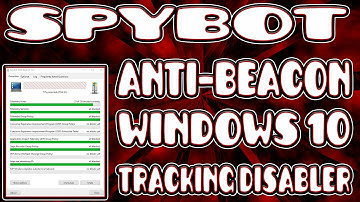 Spybot Anti-Beacon Windows 10 Tracking Disabler! (HOW TO) Download and Install)