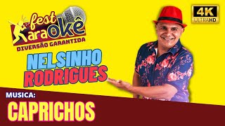 Karaokê Nelsinho Rodrigues  - Caprichos