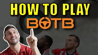 BOTB HOW TO PLAY - STEP BY STEP