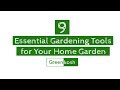 9 essential gardening tools for your home garden