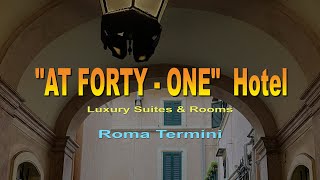 AT FORTY - ONE Hotel. Roma Termini.