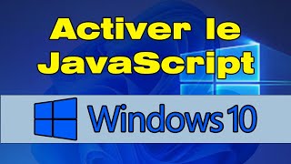 Comment activer JavaScript sur Windows 10