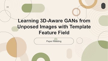 [ECCV 2024 Oral][Indepth Reading]Learning 3D-Aware GANs from Unposed Images with Template Feature Fi