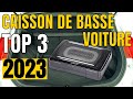 Top 3  meilleur caisson de basse voiture 2023