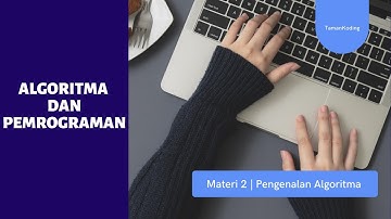 Materi 2 Algoritma dan Pemrograman ( Pengenalan Algoritma )