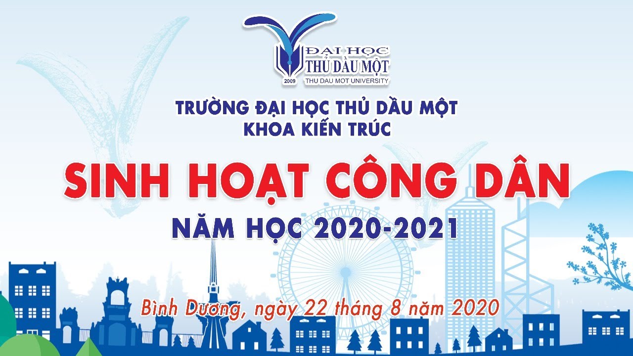 SINH HOẠT CÔNG DÂN - NĂM HỌC 2020-2021 | KHOA KIẾN TRÚC | TRƯỜNG ĐẠI HỌC THỦ DẦU MỘT - youtube