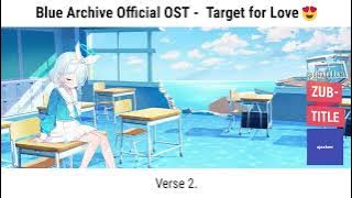 Blue Archive Official OST - Target for Love 😍 with lyrics