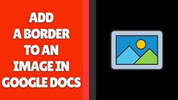 Hoe voeg je een rand toe aan een afbeelding in Google Docs?