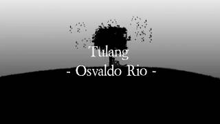 Tulang - Osvaldorio | lyric video | favorite song ever