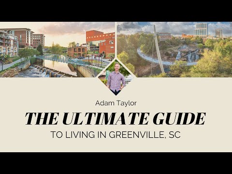 Discover Greenville, SC: The Ultimate Guide (Adam Taylor & Team)