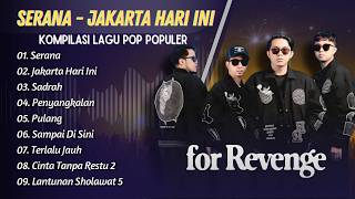 For Revenge Full Album Terbaik 2026 | Serana, Jakarta Hari Ini, Penyangkalan | Ruang Overthinking