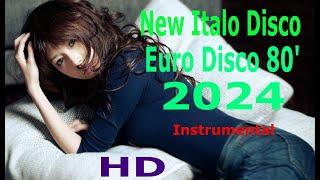 37  -  New Italo Disco Euro Disco 80' 2024  -  Instrumental  -  HD