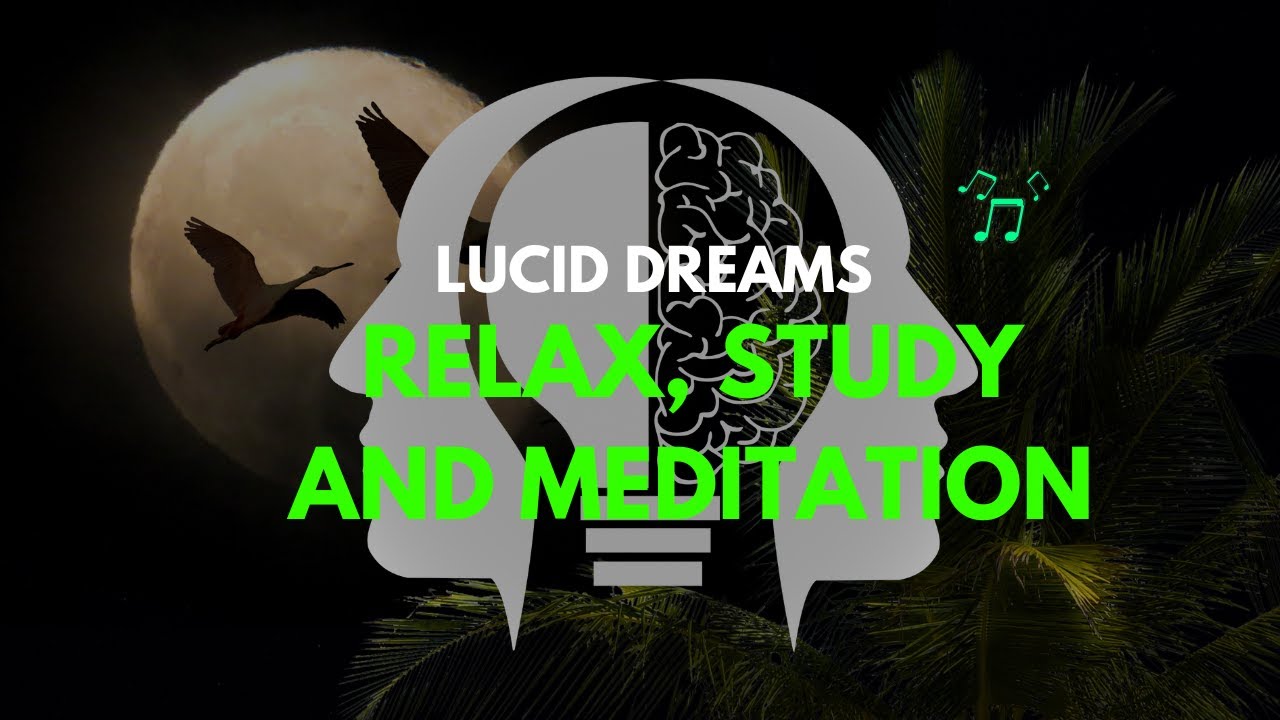 MUSIC 4 RELAX STUDY MEDITATION SLEEP LUCID DREAM / LAVORO E STUDIO ...
