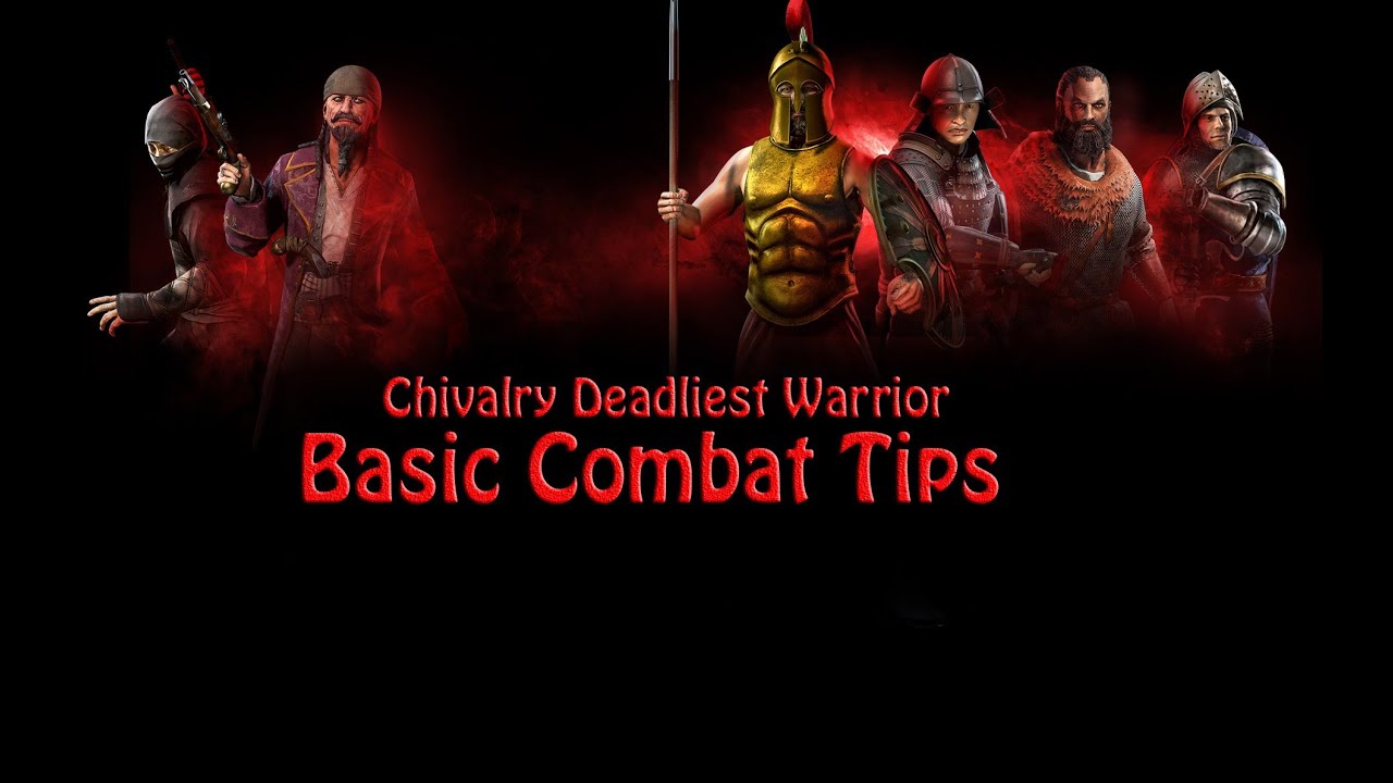 Chivalry Deadliest Warrior : Basic Combat Tips - YouTube