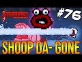 SHOOP DA-GONE - The Binding Of Isaac: Repentance #76 (TAINTED EDEN WEEK)