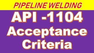 API 1104 Welding Acceptance Criteria for Pipelines