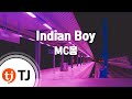 TJ노래방 Indian Boy MC몽 TJ Karaoke TJ노래방 Indian Boy MC몽 TJ Karaoke
