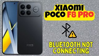 Bluetooth Not Connecting on Xiaomi Poco F8 Pro | Step-by-Step Fix