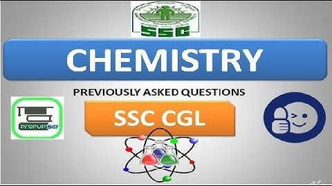 CHEMISTRY MCQ PREVIOUS ASKED QUESTIONS || SSC CGL 2017 || SSC CHSL 2017||SSC MTS