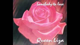 Queen Liza - Somebody To Love (Kharma Club Mix)