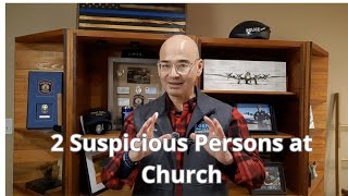 2 suspicious persons at church: Things to consider