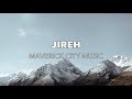 Jireh (Radio Version) - Maverick City Music