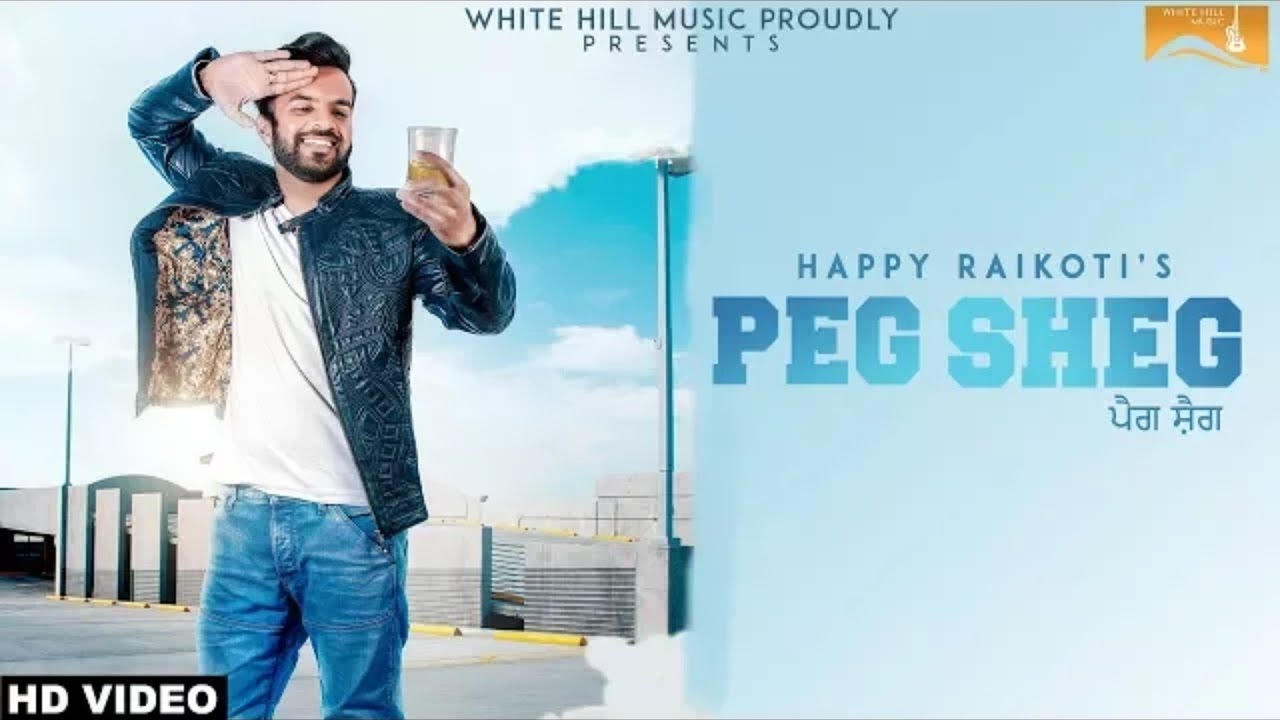 Peg Sheg(WhatsApp status)| Happy Raikoti | New Punjabi song 2018