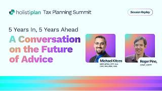 5 Years In, 5 Years Ahead A Conversation on the Future of Advice | Tax Planning Summit 2026