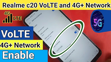 Realme c20 Volte Network and 4g+ Network enable