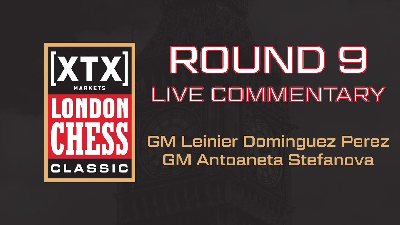 2025 XTX Markets London Chess Classic - Round 9