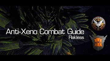 Anti-Xeno Flakless Combat Guide