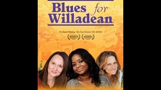 Blues For Willadean Official Trailer