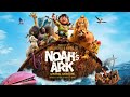 ‘Noah’s Ark’ official trailer