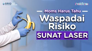 Hati-hati Moms! Waspadai Risiko Sunat Laser pada Si Kecil