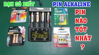 Pin tiểu Alkaline rất nhiều loại nhưng chưa ai test cho các bạn xem loại nào tốt nhất, kém nhất