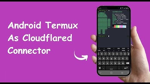 Install Cloudflared Di Termux Android & Cara Membuat Tunnel Cloudflare Conector | Part 1 |
