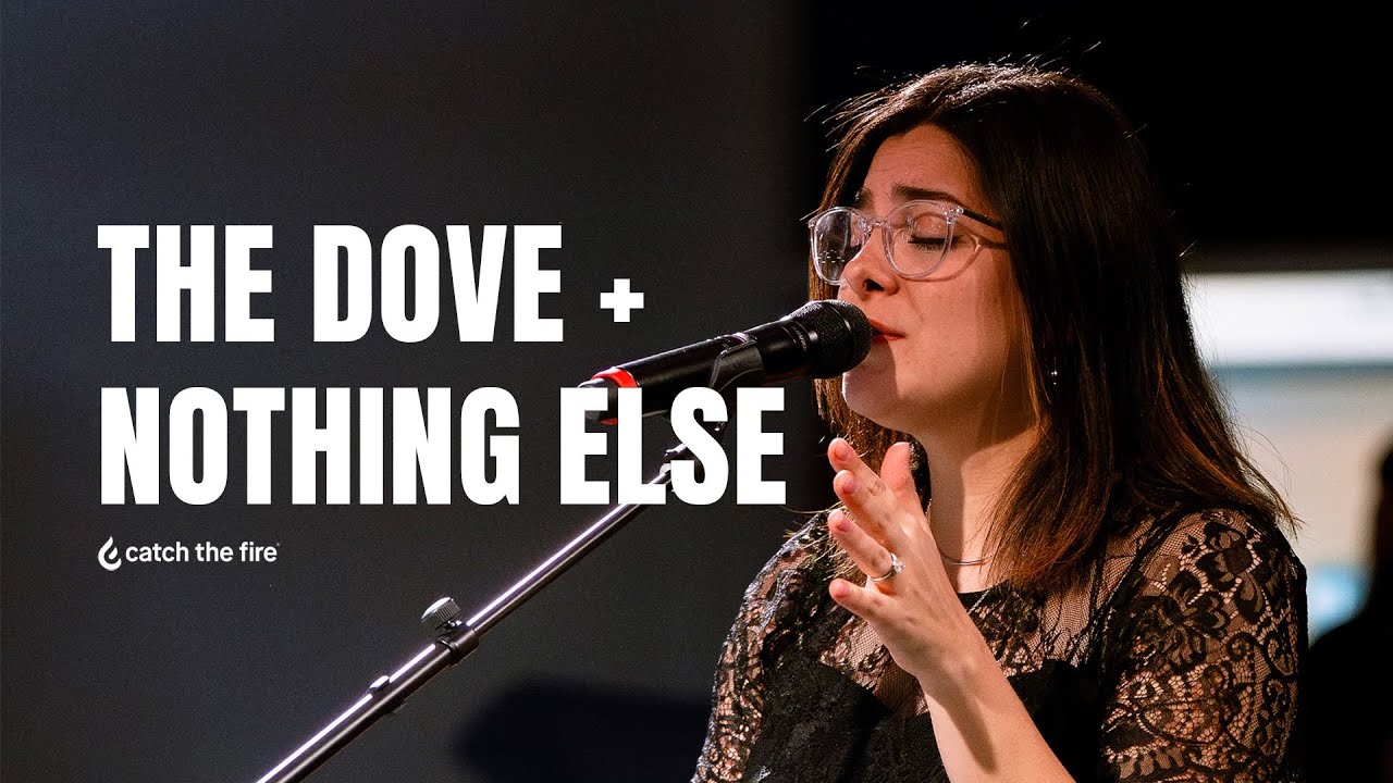 The Dove + Nothing Else | Catch The Fire Raleigh