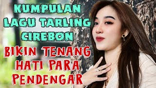 Download Lagu KUMPULAN LAGU TARLING PILIHAN TERBAIK || BIKIN TENANG HATI PARA PENDENGAR MP3 Download Lagu KUMPULAN LAGU TARLING PILIHAN TERBAIK || BIKIN TENANG HATI PARA PENDENGAR MP3