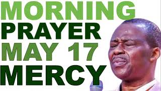 MAY 17TH OLUKOYA MORNING PRAYERS - COMMAND THE MORNING DR DK OLUKOYA