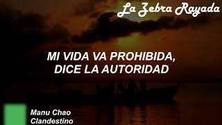 Video thumbnail of "Manu Chao - Clandestino (Letra)"