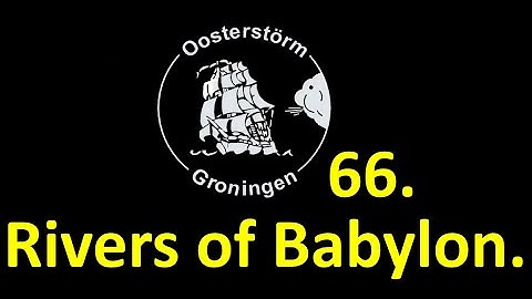 Oosterstörm - Rivers of Babylon met tekst