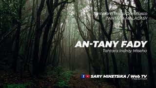 Tantara Malagasy - AN-TANY FADY (Tantaran'i Radio Don Bosco) Tantara indray miseho